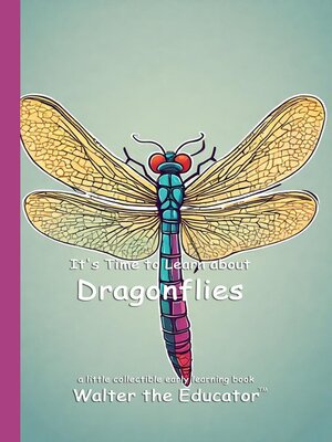 cover image of It's Time to Learn about Dragonflies